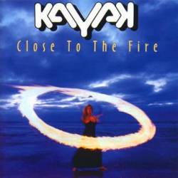 Kayak : Close to the Fire